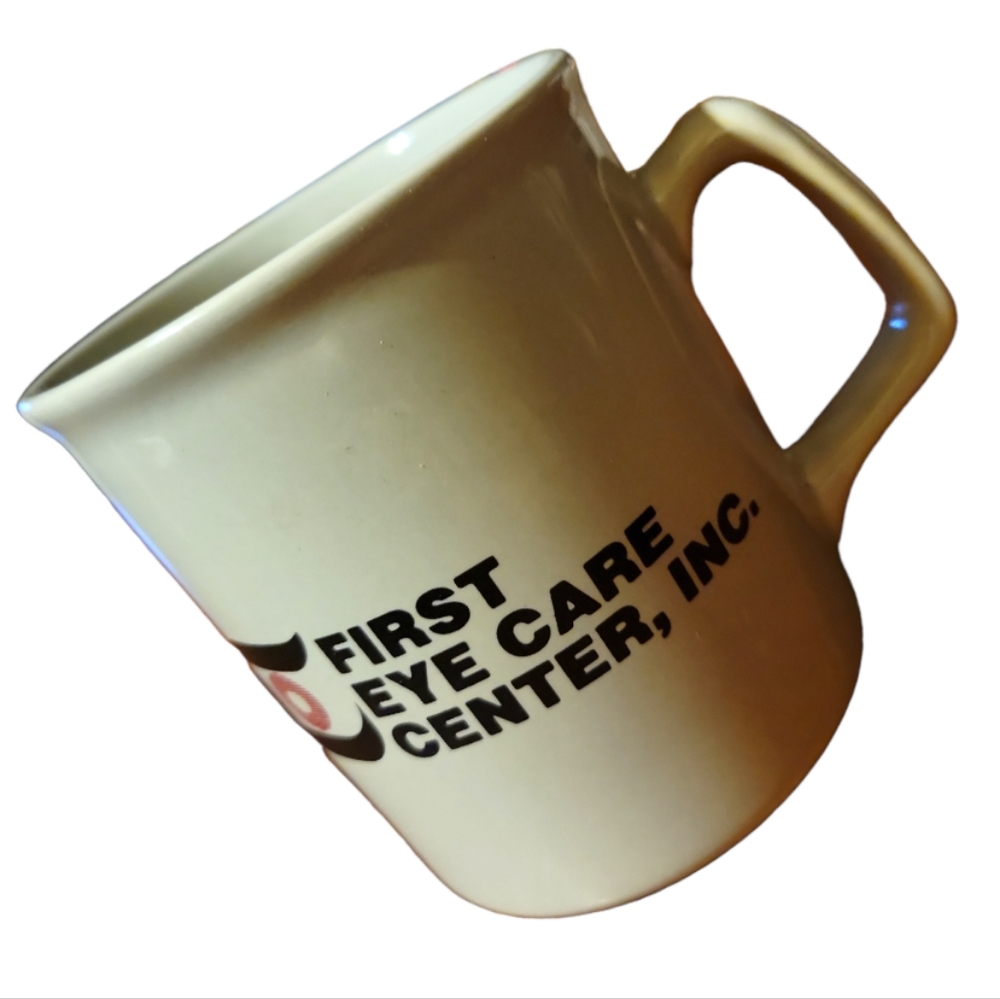Vtg Cup Mug 1st Eye Care Center, Inc Where Caring Comes 1st Coffee Tea Hot Cocoa